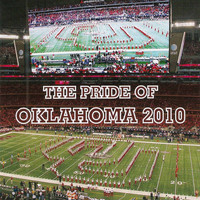 University of Oklahoma Marching Band, Brian A. Britt & University of Oklahoma Bands - The Pride of Oklahoma 2010