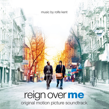 Rolfe Kent - Reign over Me (Original Motion Picture Soundtrack)