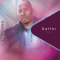 L. Young - Better