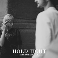 The Sweeplings - Hold Tight