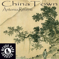 Antonio Reventi - Chinatown