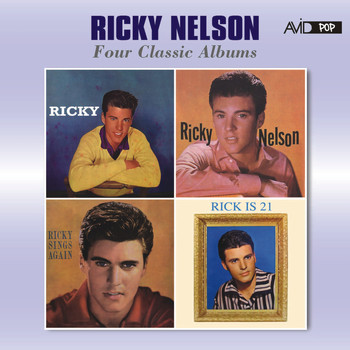 Ricky Nelson - Four Classic Albums (Ricky / Ricky Nelson / Ricky Sings Again / Rick Is 21) [Remastered]