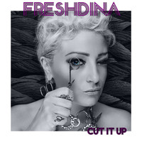 Freshdina - Cut It Up