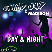 Jimmy Jay & Madison - Day & Night