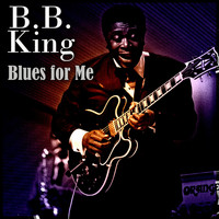 B. B. King - Blues for Me
