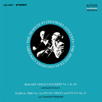 Jascha Heifetz - Mozart: Violin Concerto No. 5, K.219, in A "Turkish", Turina: Piano Trio No. 1, Op. 35