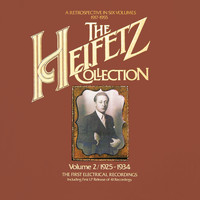 Jascha Heifetz - The Heifetz Collection (1925 - 1934) - The first Electrical Recordings