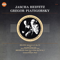 Jascha Heifetz - Jascha Heifetz and Gregor Piatigorsky: Brahms: Quintette in G. Op. 111; Beethoven: Piano Trio in E-flat, Op. 70, No. 2 Piano Trio in E-flat, Op. 70, No. 2