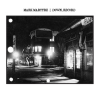 Mark Martyre - Down, Record