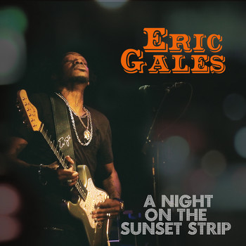 Eric Gales - A Night on the Sunset Strip (Live)