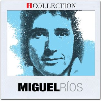 Miguel Rios - iCollection