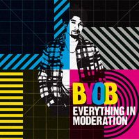 BYOB - Everything in Moderation