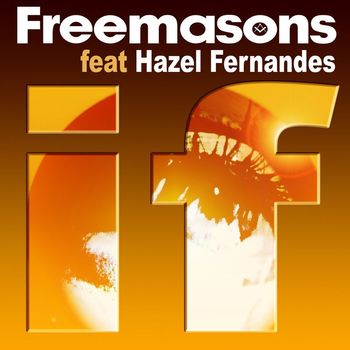 Freemasons - If (feat. Hazel Fernandes)