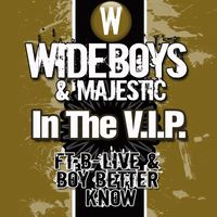 Wideboys & Majestic - In the V.I.P.