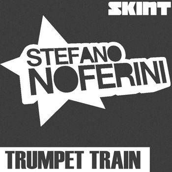 Stefano Noferini - Trumpet Train