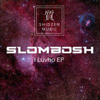 Slombosh - I Luvho