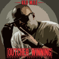 Kilo M.O.E - Outchea Winning Clean (Clean [Explicit])