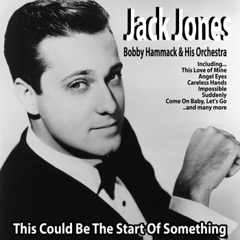 Jack Jones - This Could Be the Start of Something