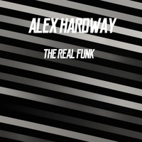 Alex Hardway - The Real Funk