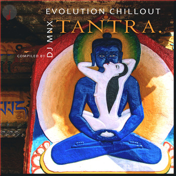 DJ MNX - Evolution Chillout: Tantra (Compiled by DJ MNX)