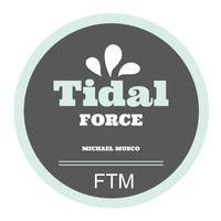 Michael Musco - Tidal Force FTM
