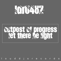 Outpost Of Progress - Let There Be Light