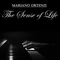 Mariano Ortenzi - The Sense of Life