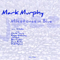 Mark Murphy - Milestones In Blue