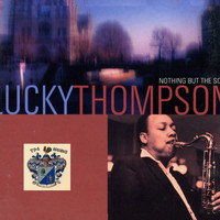 Lucky Thompson - Nothing but the Soul