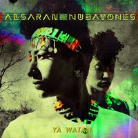Alsarah & The Nubatones - Ya Watan