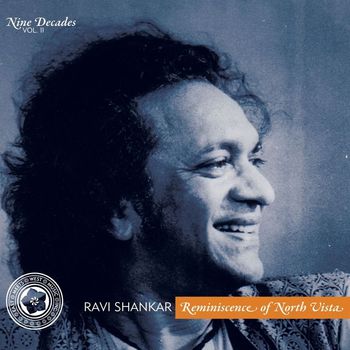 Ravi Shankar - Nine Decades, Vol. 2: Reminiscence of North Vista