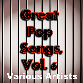 Various Artists - Great Pop Songs, Vol. 6