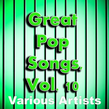 Various Artists - Great Pop Songs, Vol. 10