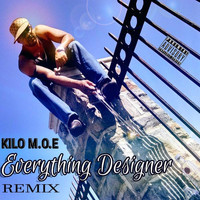 Kilo M.O.E - Everything Designer DVG Remix (DVG Remix [Explicit])