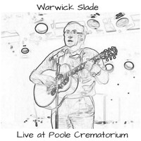 Warwick Slade - Live at Poole Crematorium