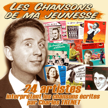 Various Artists - 24 artistes interprètent les chansons écrites par Charles Trenet (Collection "Les chansons de ma jeunesse")
