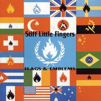 Stiff Little Fingers - Flags and Emblems (Bonus Track Edition)