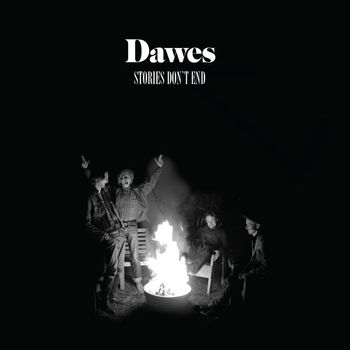 Dawes - Stories Don't End (Explicit)