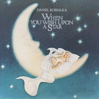 Daniel Kobialka - When You Wish Upon A Star
