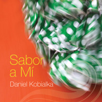 Daniel Kobialka - Sabor A Mi