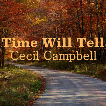 Cecil Campbell - Time Will Tell
