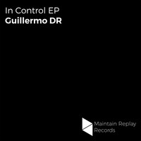 Guillermo DR - In Control EP
