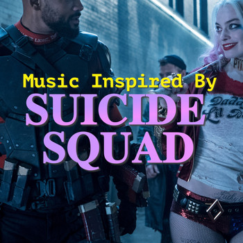 Various Artists - Music Inspired By 'The Suicide Squad'