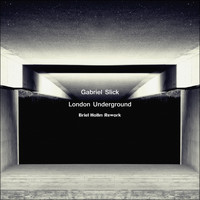 Gabriel Slick - London Underground (Briel Hollm Rework)