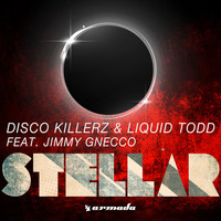Disco Killerz & Liquid Todd feat. Jimmy Gnecco - Stellar