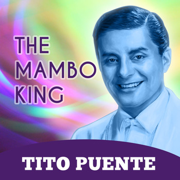 Tito Puente - The Mambo King