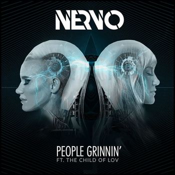 Nervo - People Grinnin' (feat. The Child Of Lov)