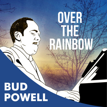 Bud Powell Trio, Jazz Piano and Jazz Piano Masters - Over The Rainbow