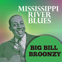 Big Bill Broonzy And His Fat Four - Mississippi River Blues