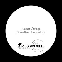 Nestor Arriaga - Something Unusual EP